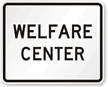Welfare Center - Traffic Sign