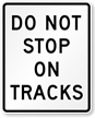 Do Not Stop On Tracks Traffic Sign