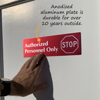 Authorized Personnel Only signs made from durable anodized aluminum