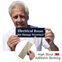 Electrical Room No Storage Permitted has an aggressive adhesive backing