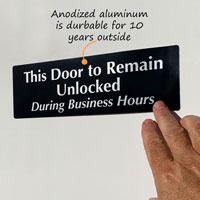 Keep door unlocked sign made from durable anodized aluminum