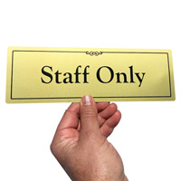 Staff only door sign made from durable anodized aluminum