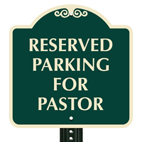 Reserved Parking for Pastor Signs