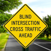 Blind Intersection Cross Traffic Ahead Signs