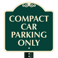 COMPACT CAR PARKING ONLY SignsatureSigns™