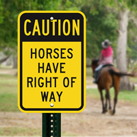 Caution Horses Have Right Of Way Signs