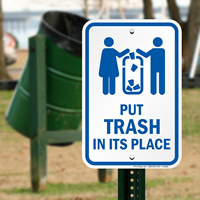 Put Trash In Its Place Signs