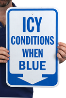 Icy Conditions When Blue Ice Alert Reflective Sign