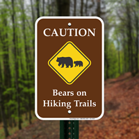 Caution Bears On Hiking Trails Campground Signs