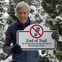 End of trail no trespassing sign
