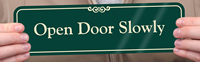 Open Door Slowly Signs