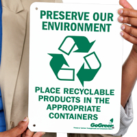 Preserve Our Environment Place Recyclable Products In Containers Signs