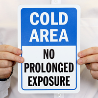 No Prolonged Exposure Cold Rea Sign