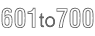 601 to 700