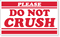 Please Do Not Crush Label