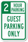 2 Hour Guest Parking Only Sign