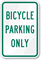 BICYCLE PARKING ONLY Aluminum Reserved Parking Sign