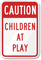 Caution, Children at Play (red) Aluminum Sign