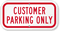 CUSTOMER PARKING ONLY Sign