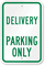 DELIVERY PARKING Sign Parking Sign