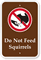 Do Not Feed Squirrels Campground Sign