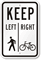 Pedestrians Keep Left Bicycles Keep Right Sign