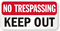 No Trespassing, Keep Out Sign