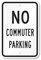 NO COMMUTER PARKING Sign