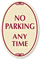 NO PARKING ANYTIME Sign