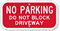 No Parking, Do Not Block Driveway Sign