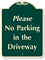 No Parking In Driveway SignatureSign