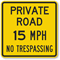 Private Road 15 MPH No Trespassing Sign