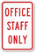 OFFICE STAFF ONLY Sign