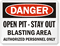 Open Pit Stay Out Blasting Area Danger Sign