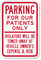 Parking For Our Patients Only Sign