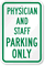Physician And Staff Parking Only Sign