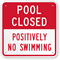 Pool Closed No Swimming Sign