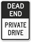 Dead End - Private Drive Sign