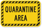 Quarantine Area Sign