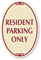 RESIDENT PARKING ONLY Sign