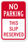 No Parking - This Slip Reserved Sign