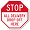 STOP All Delivery Drop Off Here Sign
