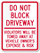 Do Not Block Driveway Violators Towed Away Sign