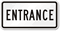 ENTRANCE Traffic ENTRANCE Sign
