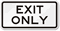 EXIT ONLY Sign