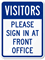 Visitors Please Sign In At Front Office Sign