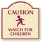 Caution Watch For Children Dome Shaped SignatureSign