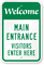 Welcome, Visitors Enter Here Sign