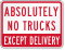 Absolutely No Trucks Except Delivery Sign
