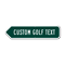 Add Your Custom Golf Text Left Arrow Sign